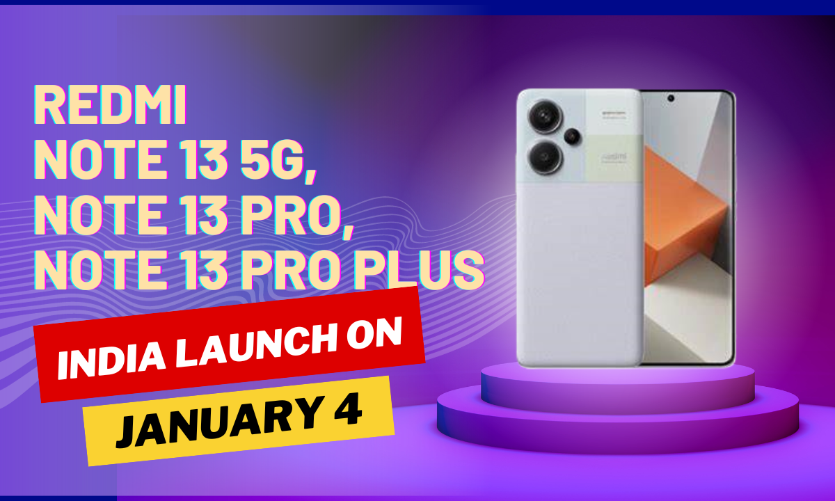 India's Redmi Note 13 5G series will debut on January 4: anticipated cost  and features 